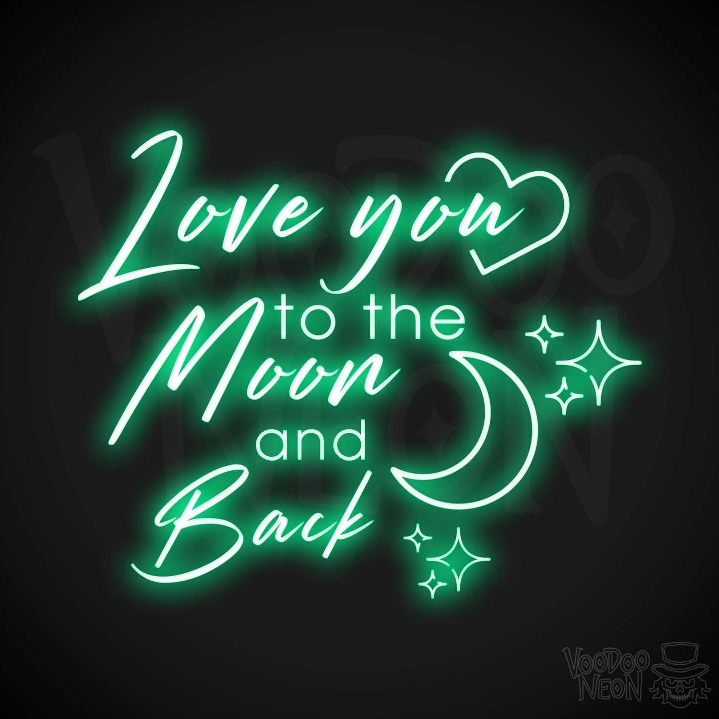 Love You To The Moon and Back Neon Sign - Neon Wall Art - Color Green