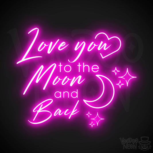 Love You To The Moon and Back Neon Sign - Neon Wall Art - Color Pink