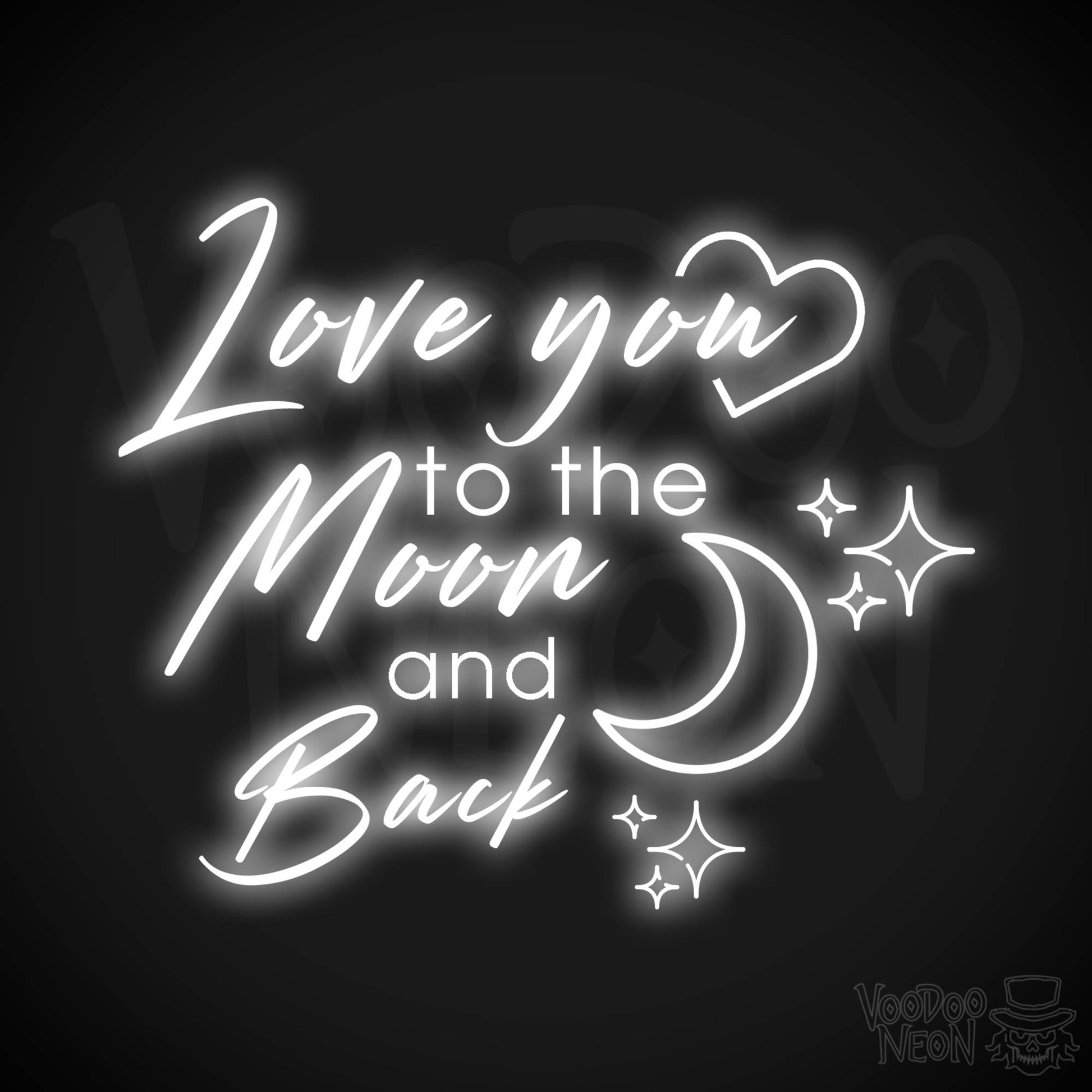 Love You To The Moon and Back Neon Sign - Neon Wall Art - Color White