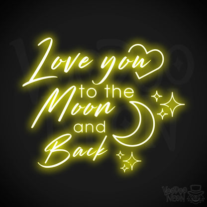Love You To The Moon and Back Neon Sign - Neon Wall Art - Color Yellow