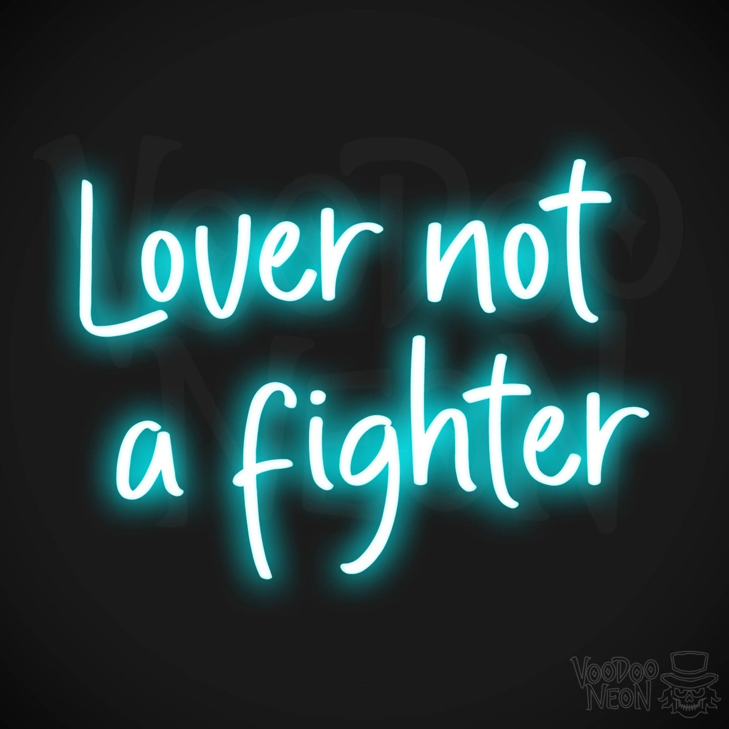 Lover Not A Fighter LED Neon - Ice Blue
