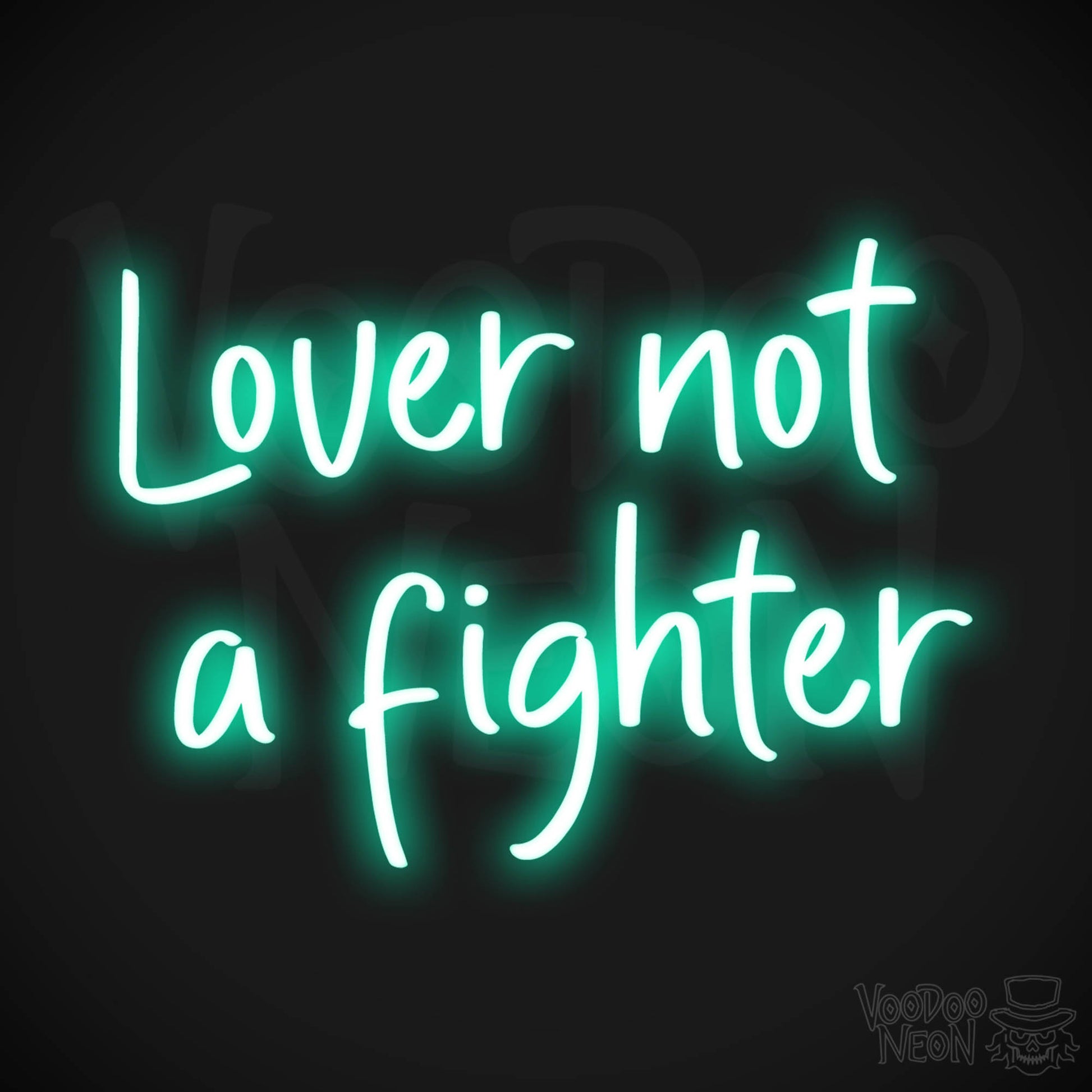 Lover Not A Fighter LED Neon - Light Green