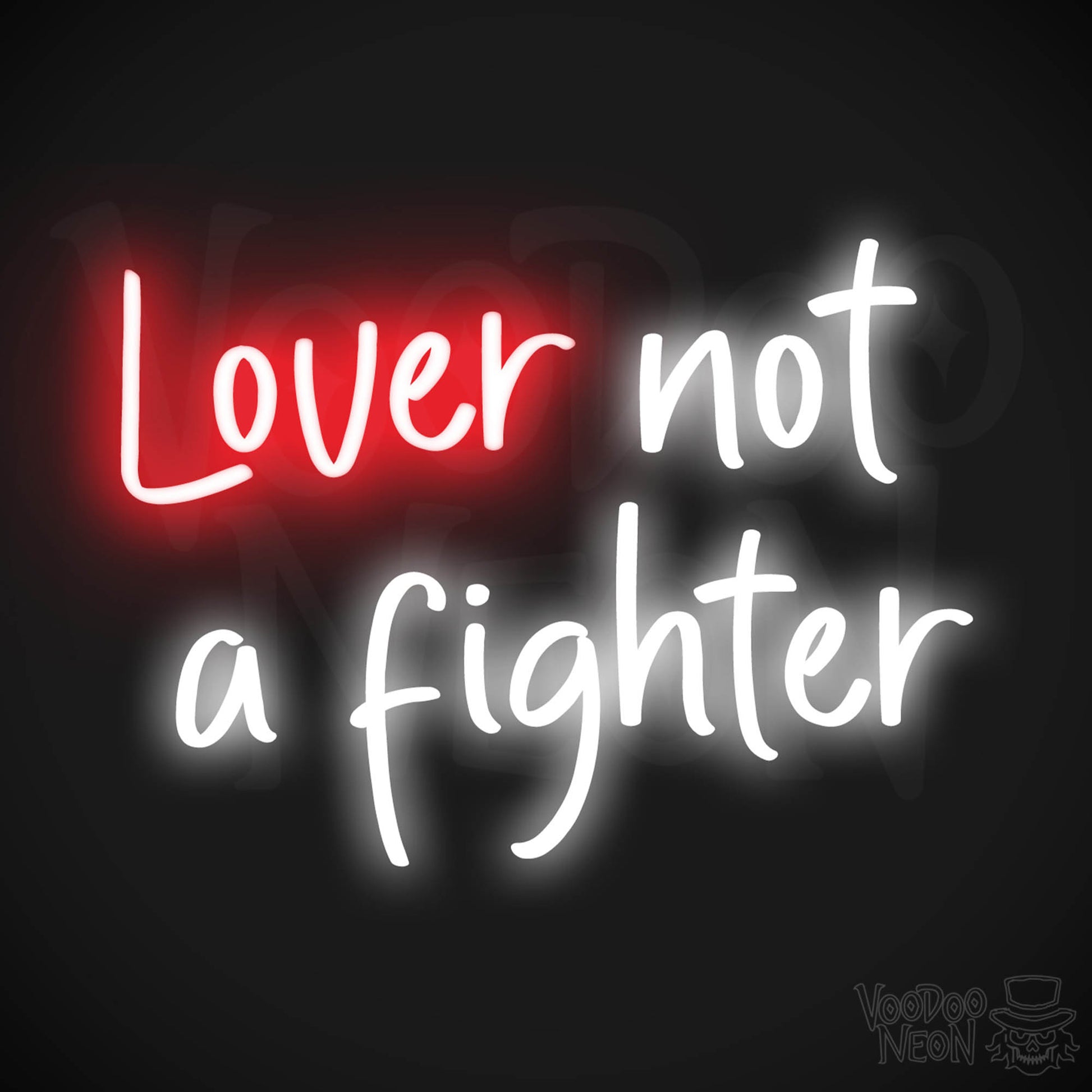 Lover Not A Fighter LED Neon - Multi-Color