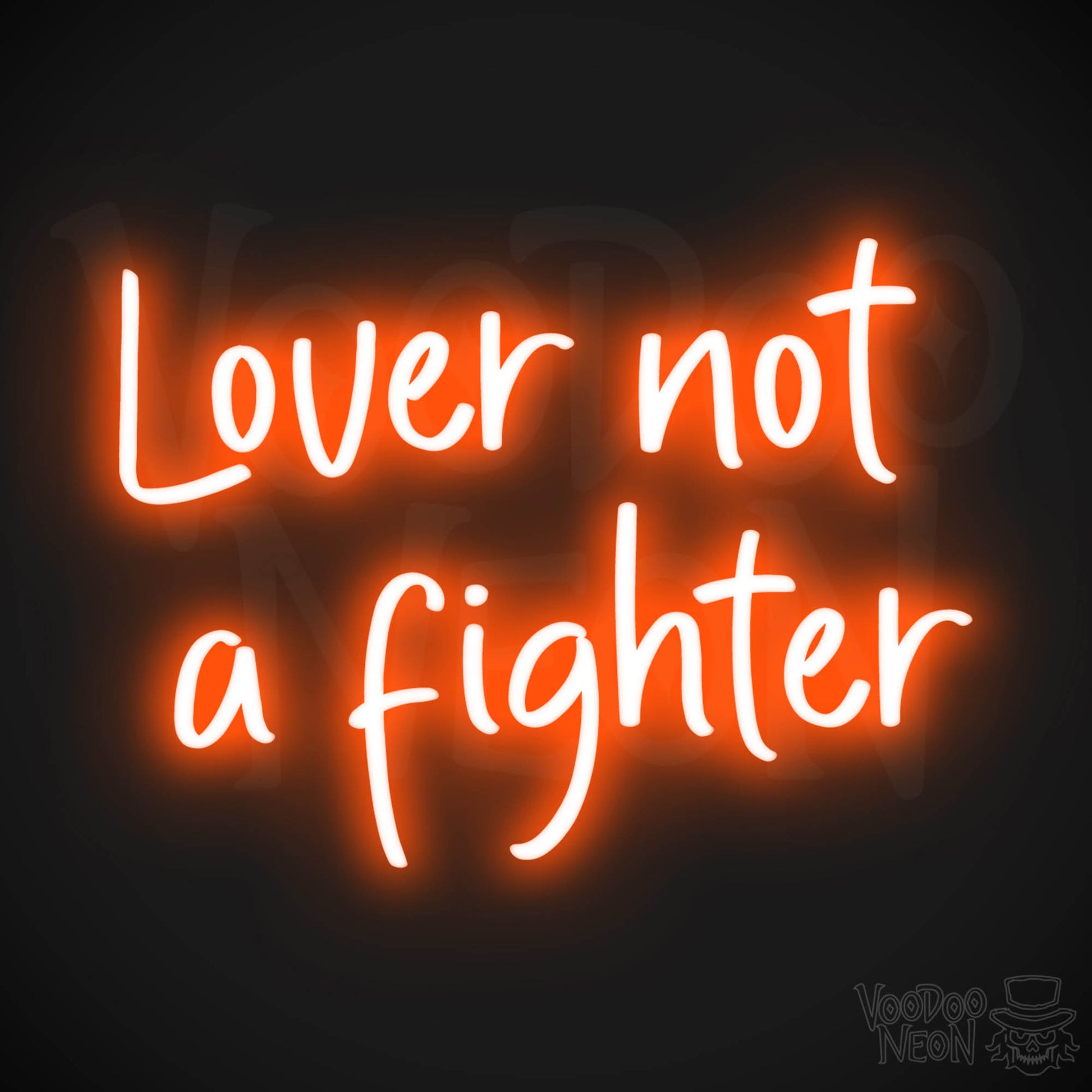 Lover Not A Fighter LED Neon - Orange