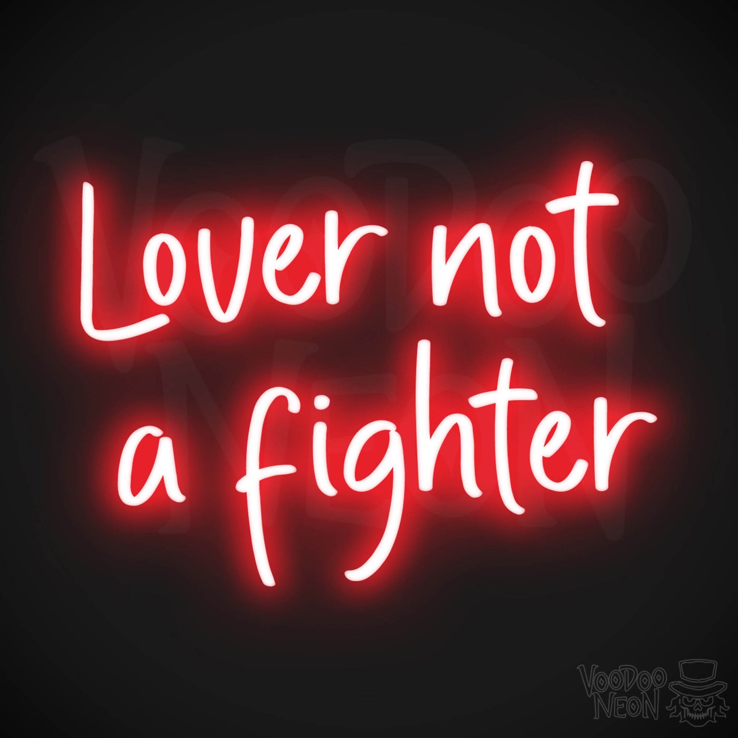 Lover Not A Fighter LED Neon - Red
