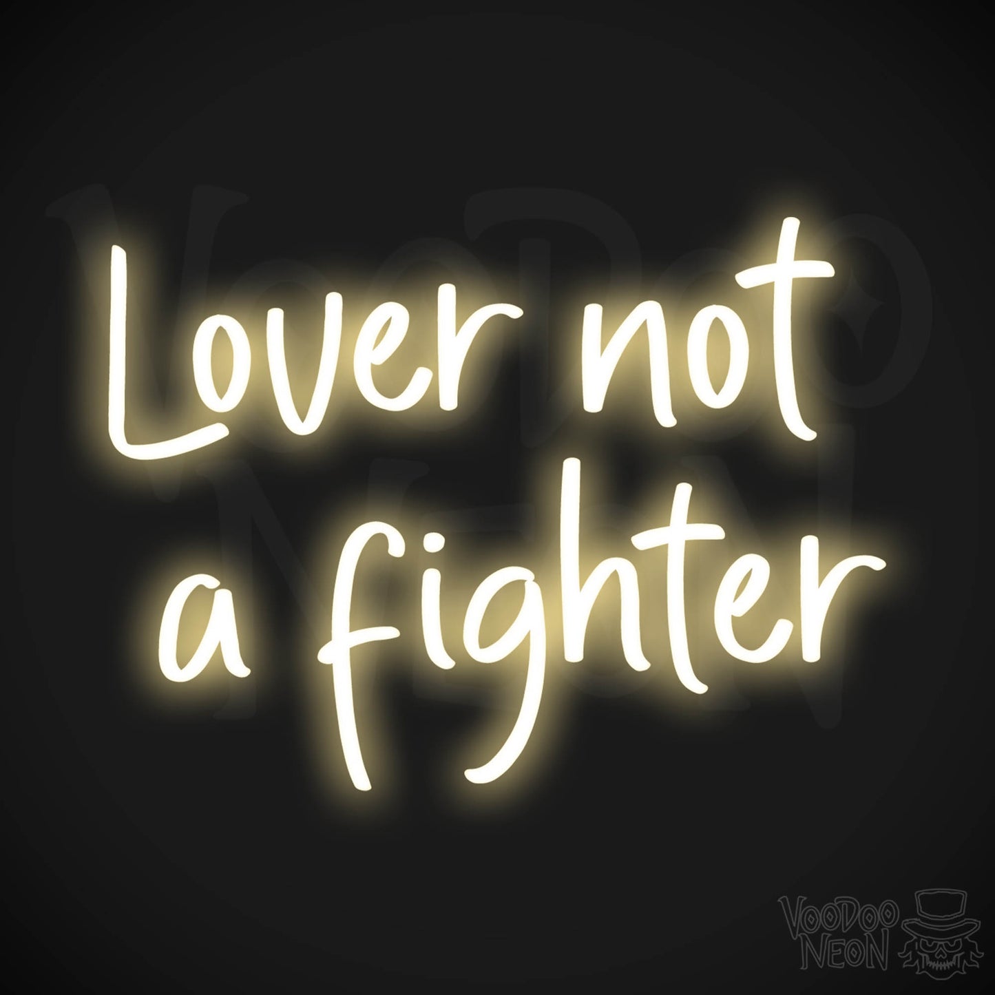 Lover Not A Fighter LED Neon - Warm White