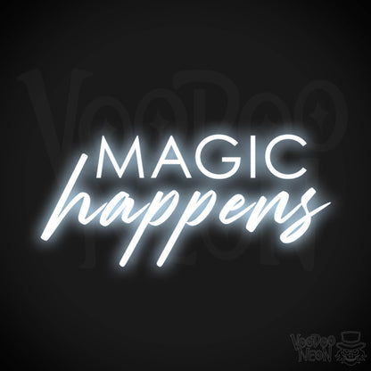 Magic Happens Neon Sign - Neon Magic Happens Sign - Neon Wall Art - Color Cool White