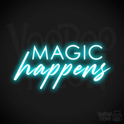 Magic Happens Neon Sign - Neon Magic Happens Sign - Neon Wall Art - Color Ice Blue