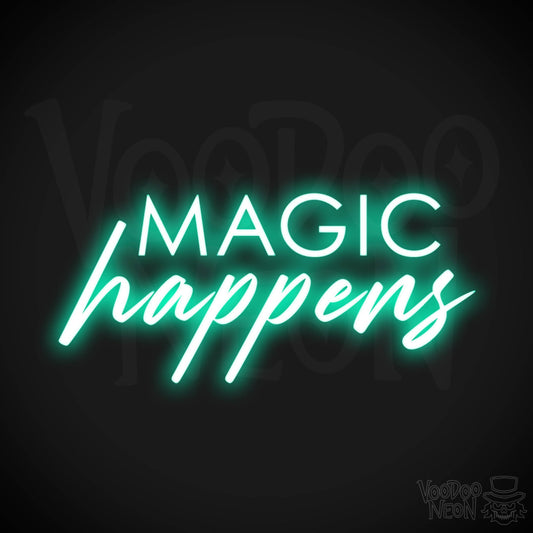 Magic Happens Neon Sign - Neon Magic Happens Sign - Neon Wall Art - Color Light Green