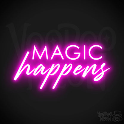 Magic Happens Neon Sign - Neon Magic Happens Sign - Neon Wall Art - Color Pink