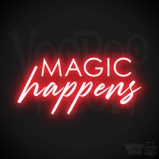 Magic Happens Neon Sign - Neon Magic Happens Sign - Neon Wall Art - Color Red