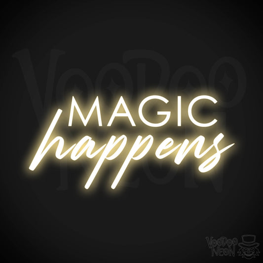 Magic Happens Neon Sign - Neon Magic Happens Sign - Neon Wall Art - Color Warm White