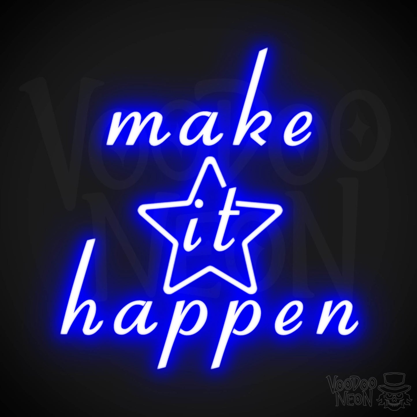 Make It Happen Neon Sign - Neon Make It Happen Sign - LED Lights - Color Dark Blue