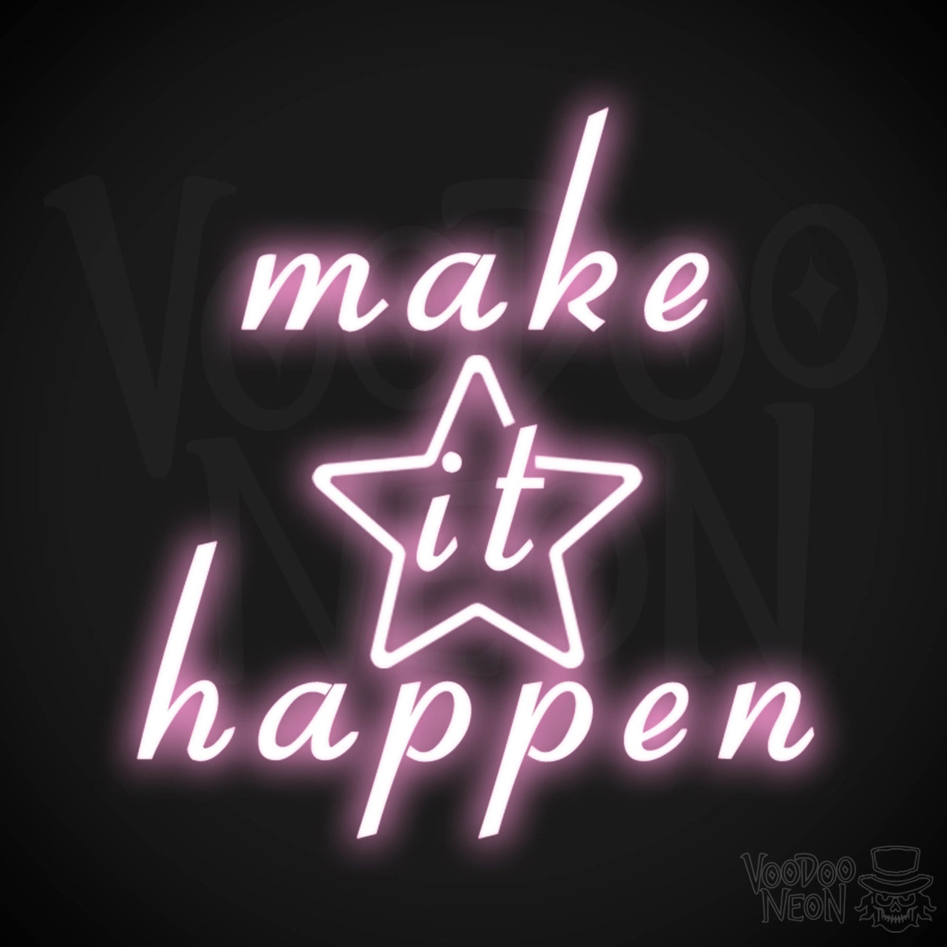 Make It Happen Neon Sign - Neon Make It Happen Sign - LED Lights - Color Light Pink