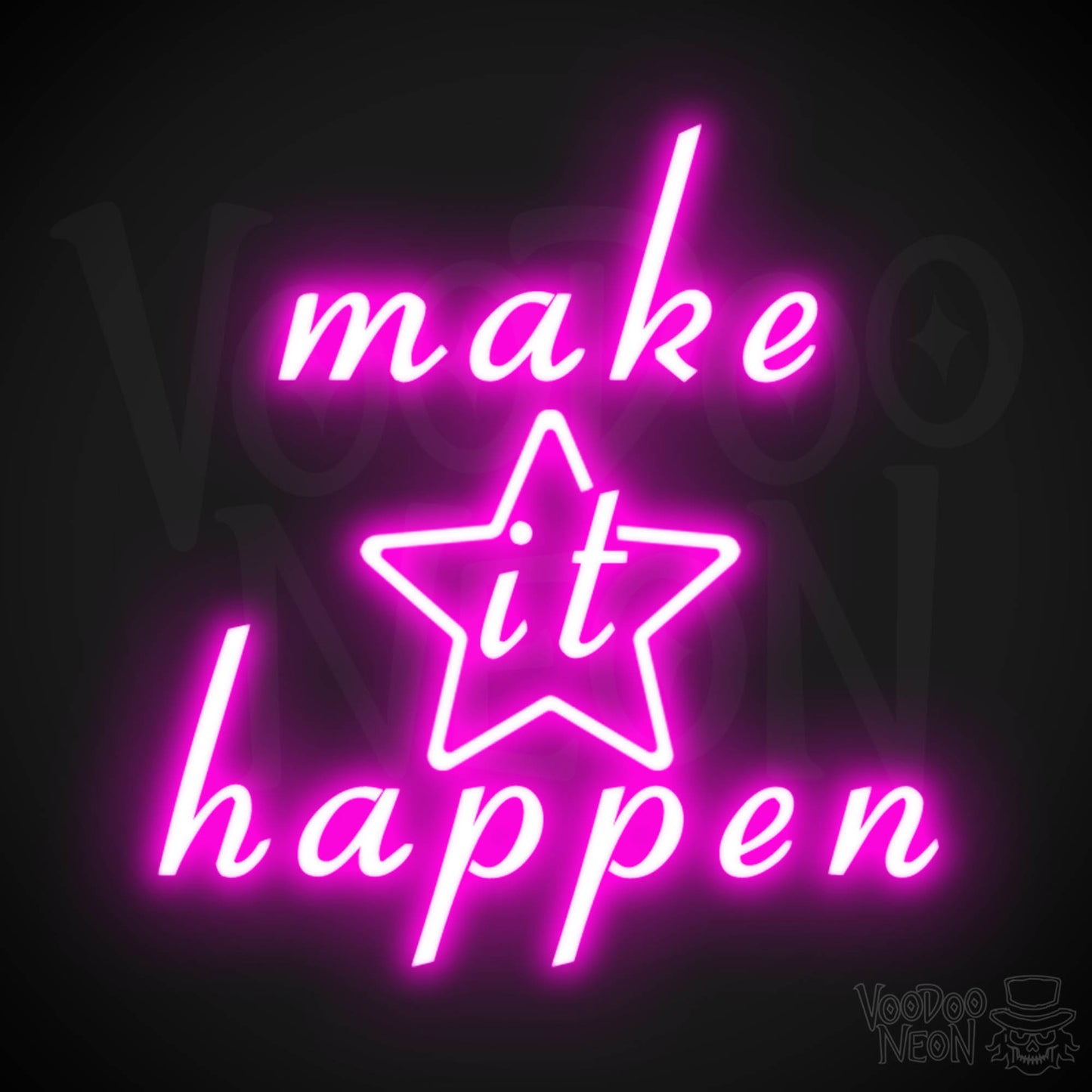 Make It Happen Neon Sign - Neon Make It Happen Sign - LED Lights - Color Pink