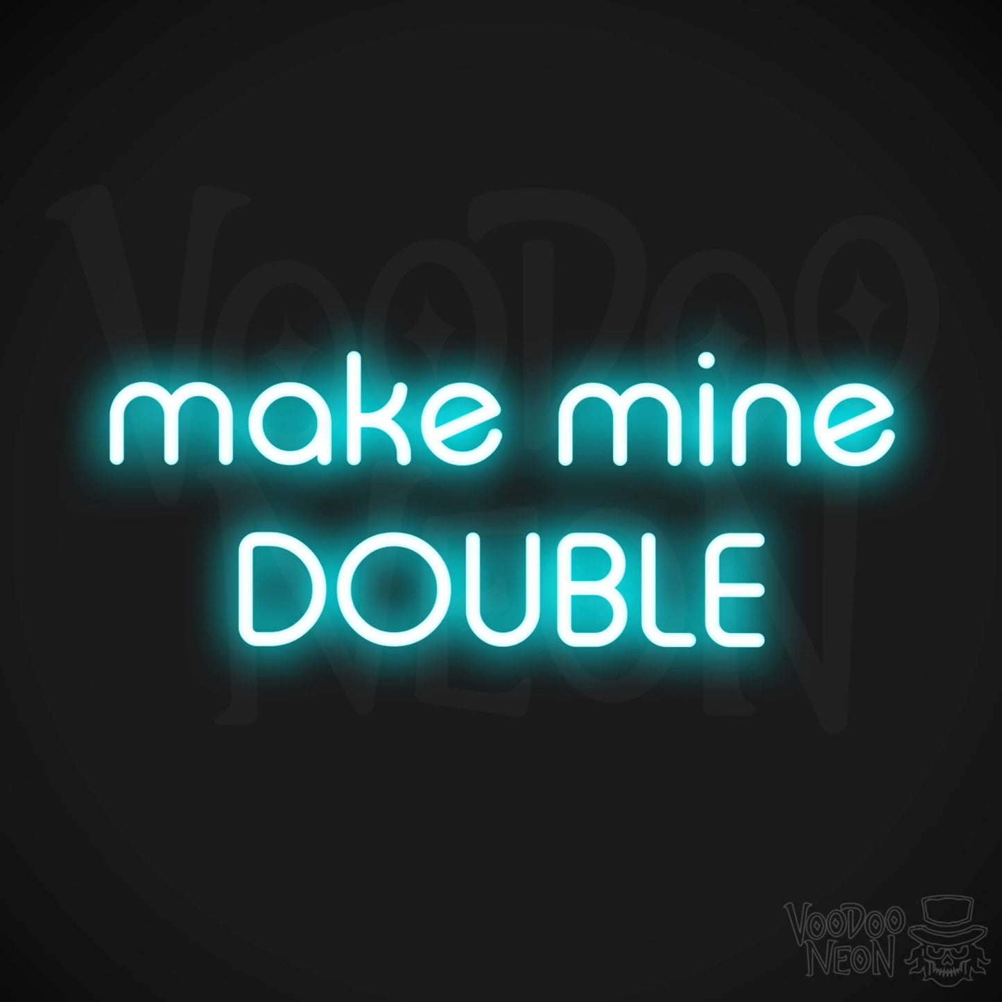 Make Mine Double LED Neon - Ice Blue