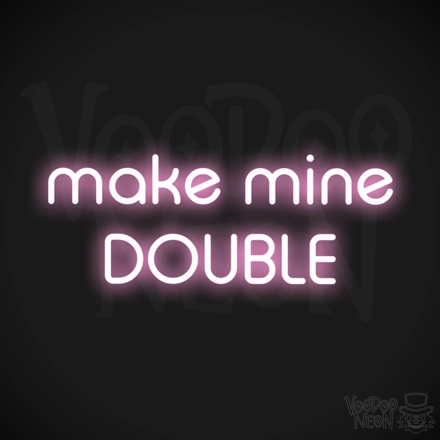 Make Mine Double LED Neon - Light Pink