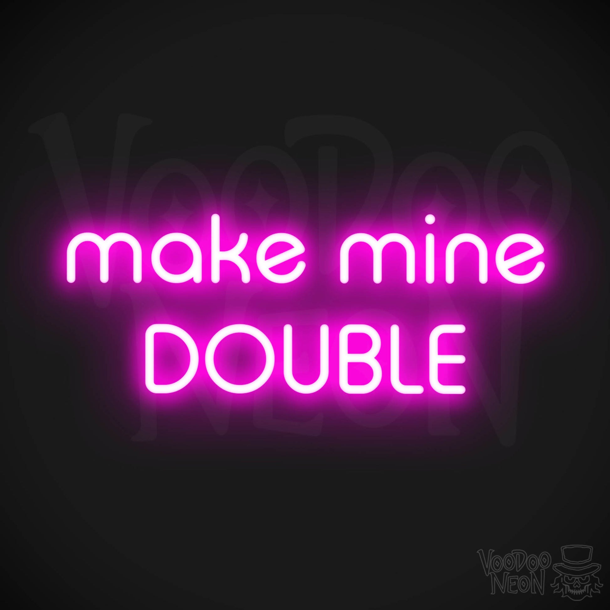 Make Mine Double LED Neon - Pink