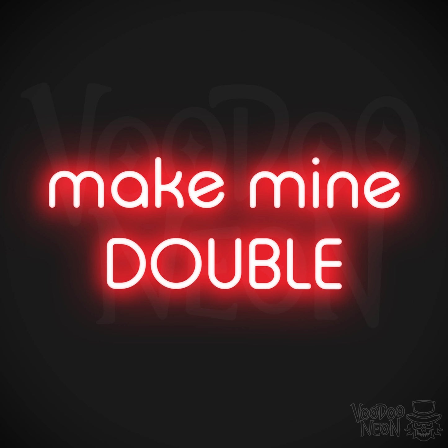 Make Mine Double LED Neon - Red