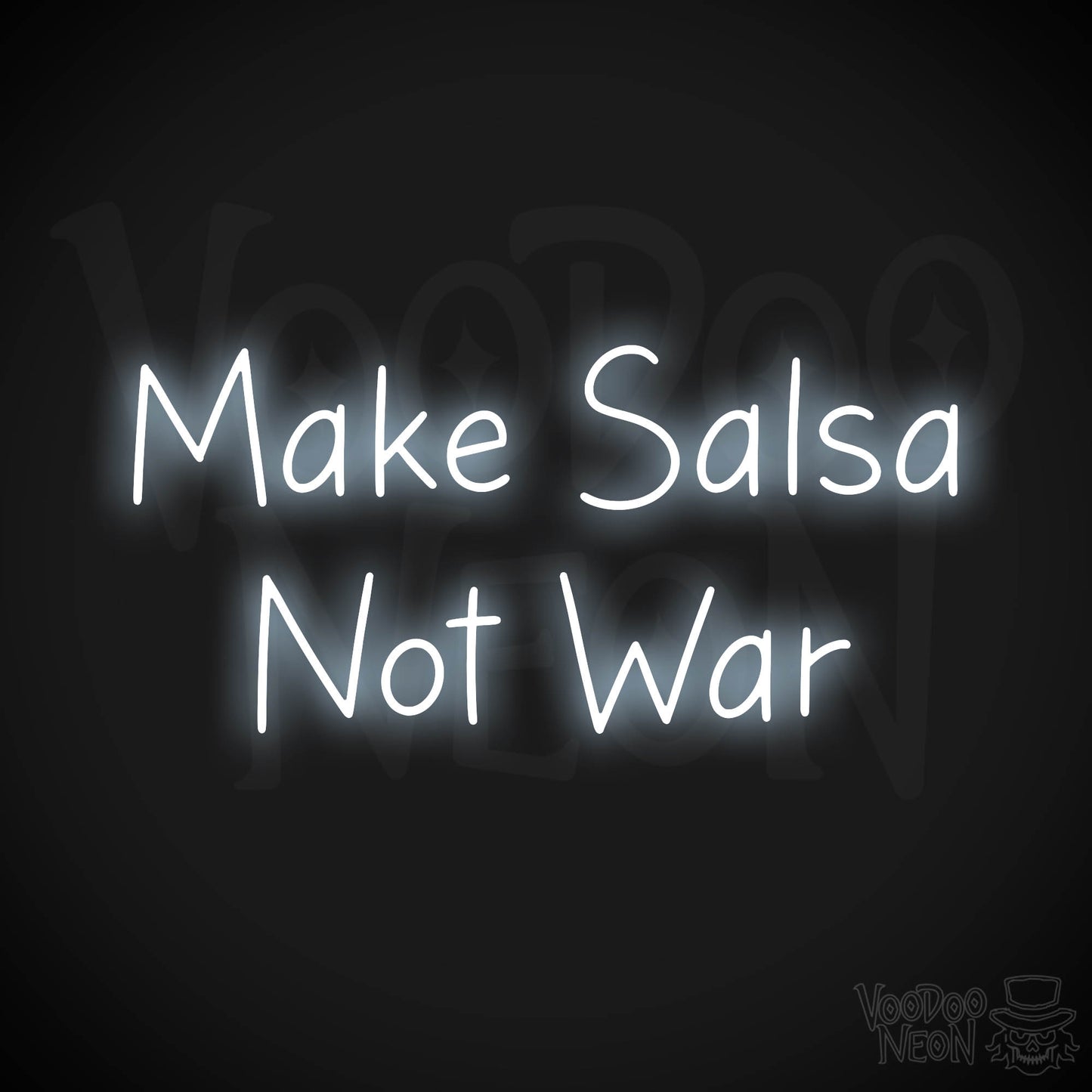 Make Salsa Not War Neon Sign - Cool White