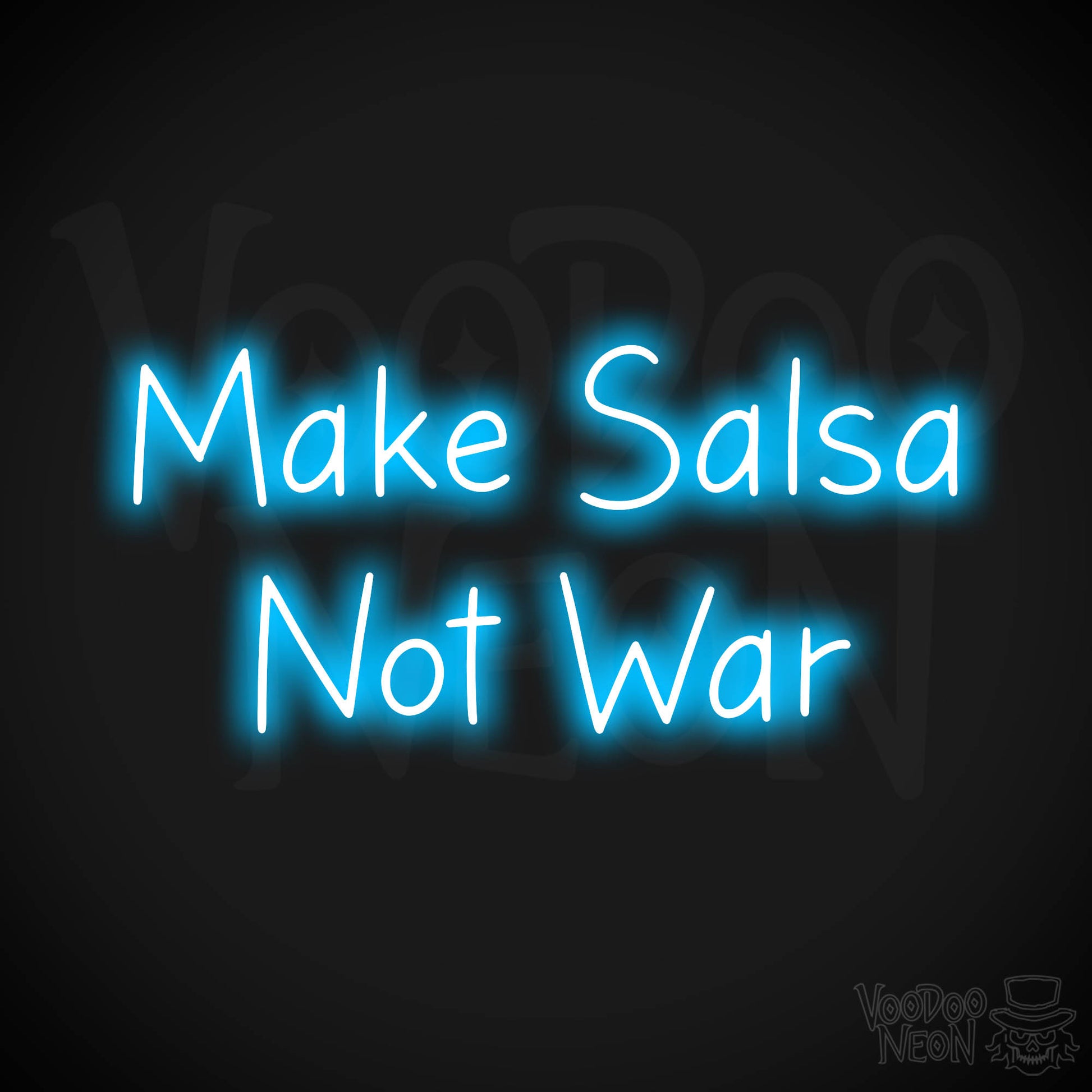 Make Salsa Not War Neon Sign - Dark Blue