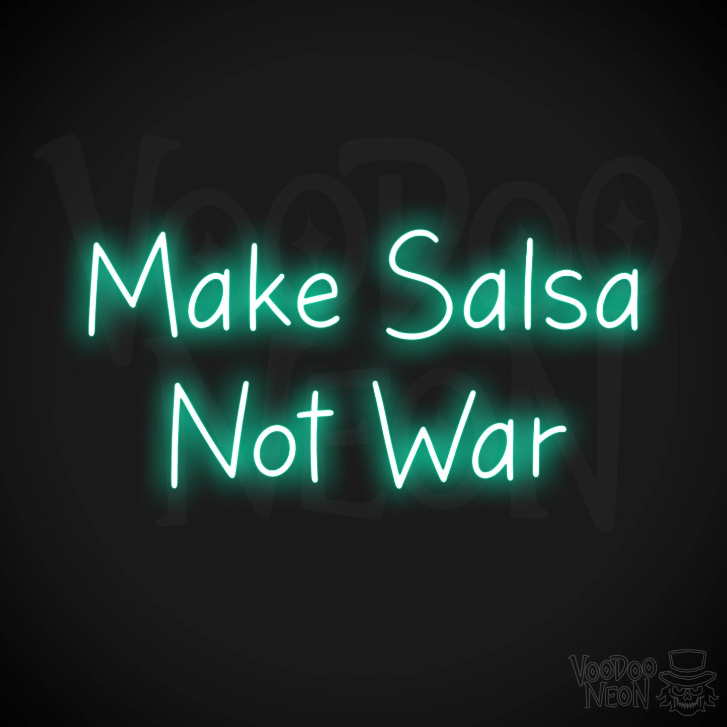 Make Salsa Not War Neon Sign - Light Green