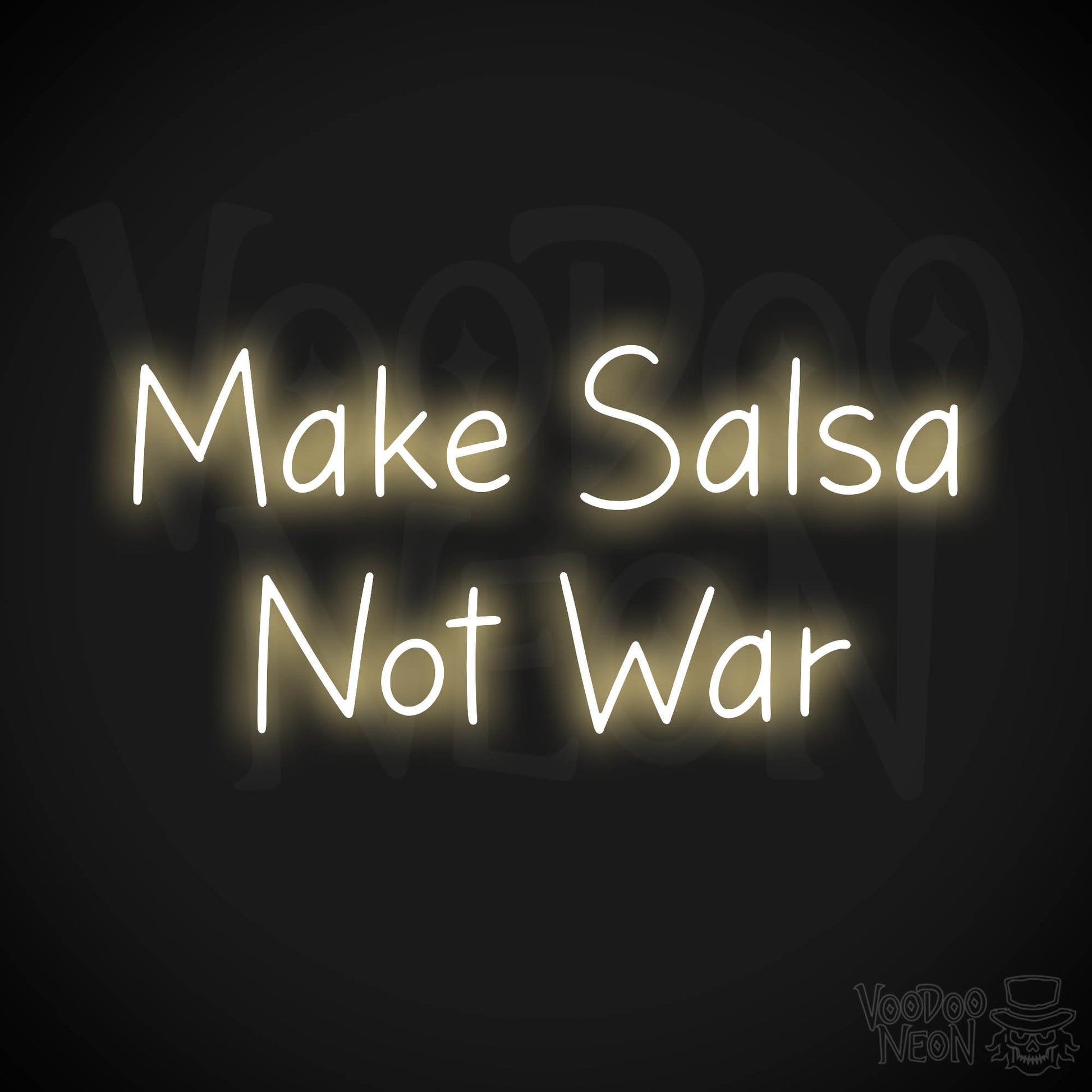 Make Salsa Not War Neon Sign - Warm White