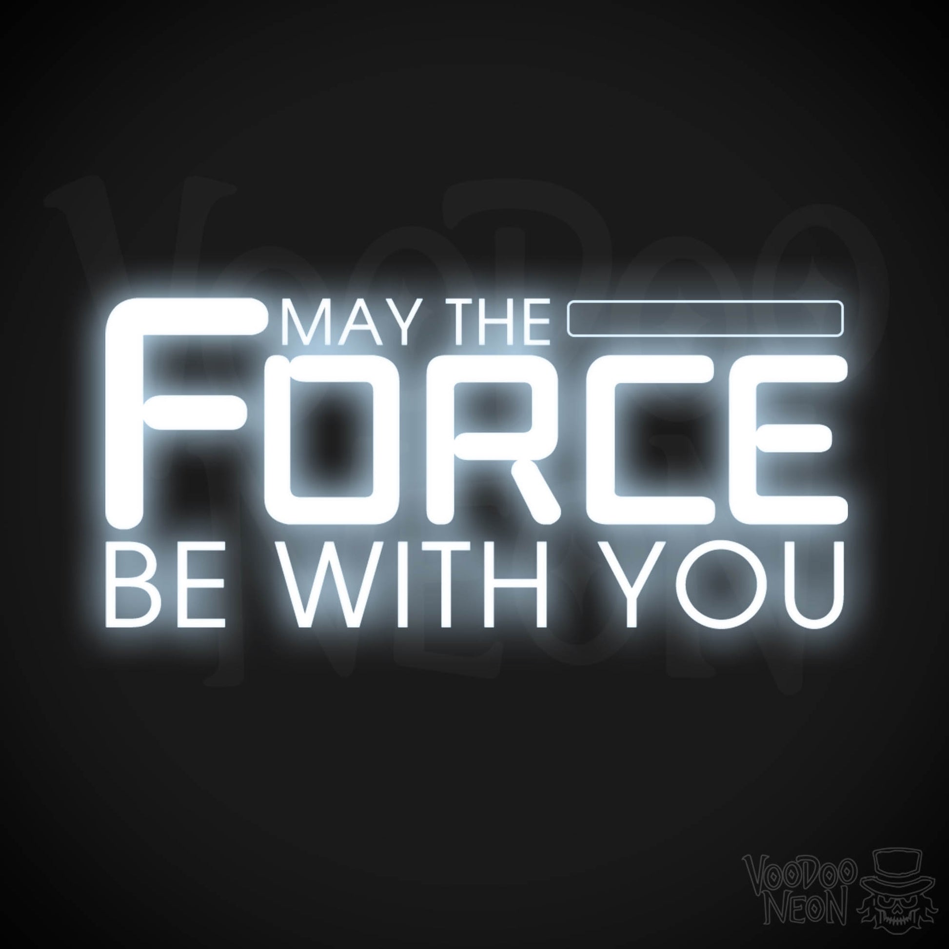 May the Force Be With You Neon Sign - Neon May The Force Be With You Sign - Wall Art - Color Cool White