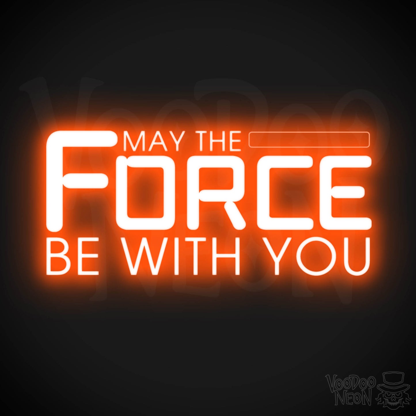 May the Force Be With You Neon Sign - Neon May The Force Be With You Sign - Wall Art - Color Orange