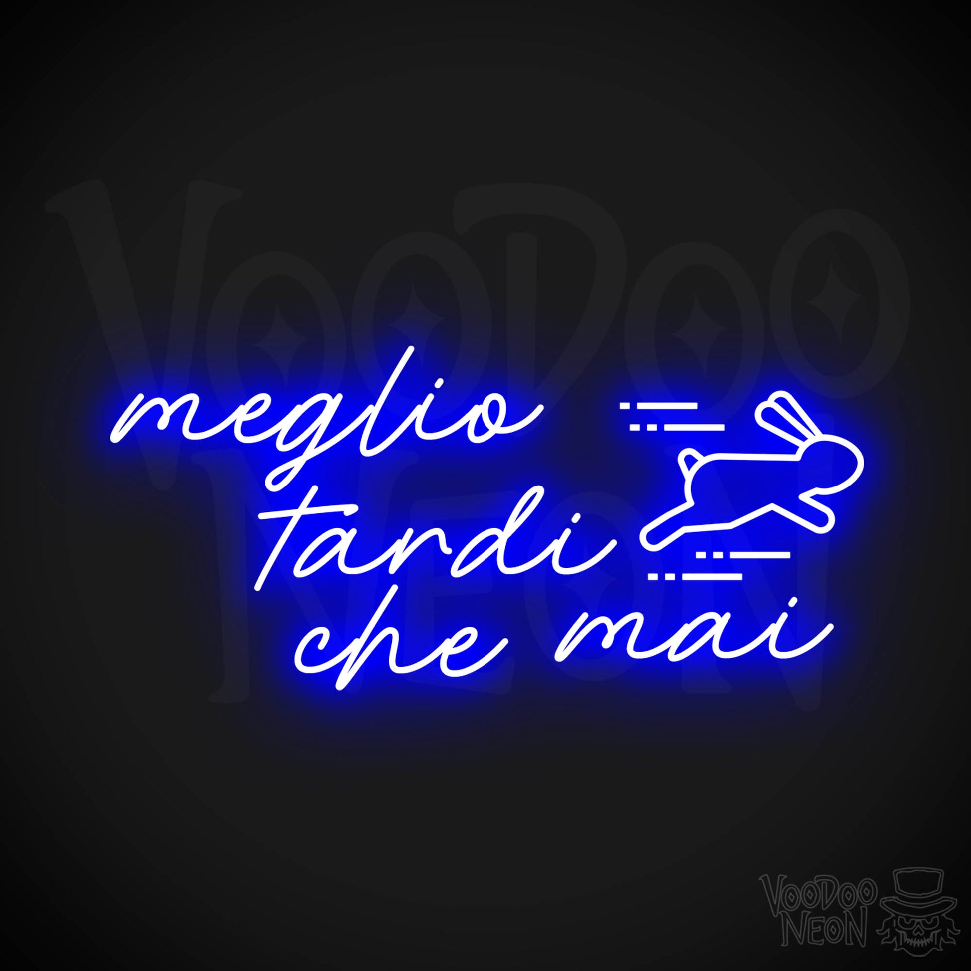 Meglio Tardi Che Mai Neon Sign - Meglio Tardi Che Mai Sign - Color Dark Blue
