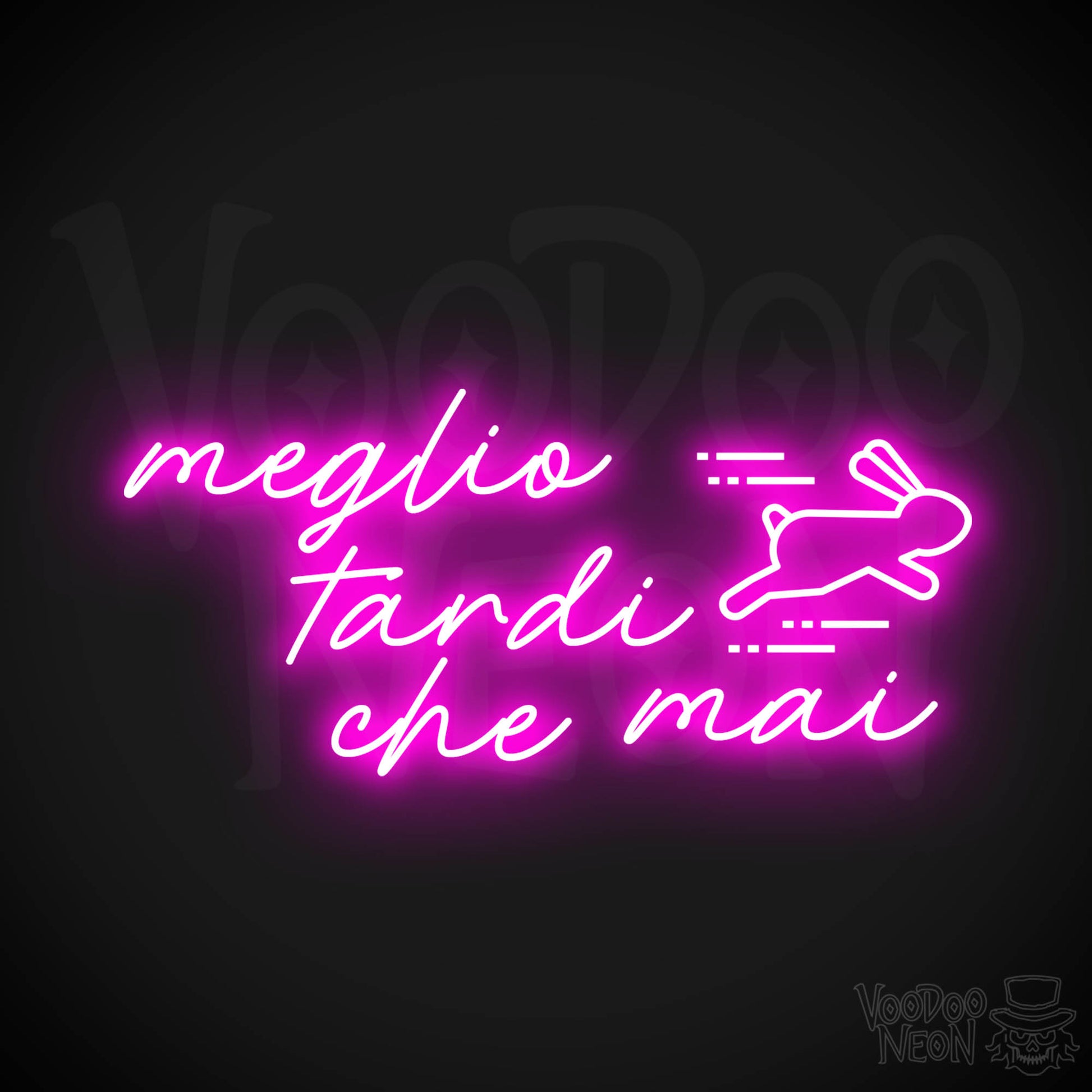 Meglio Tardi Che Mai Neon Sign - Meglio Tardi Che Mai Sign - Color Pink