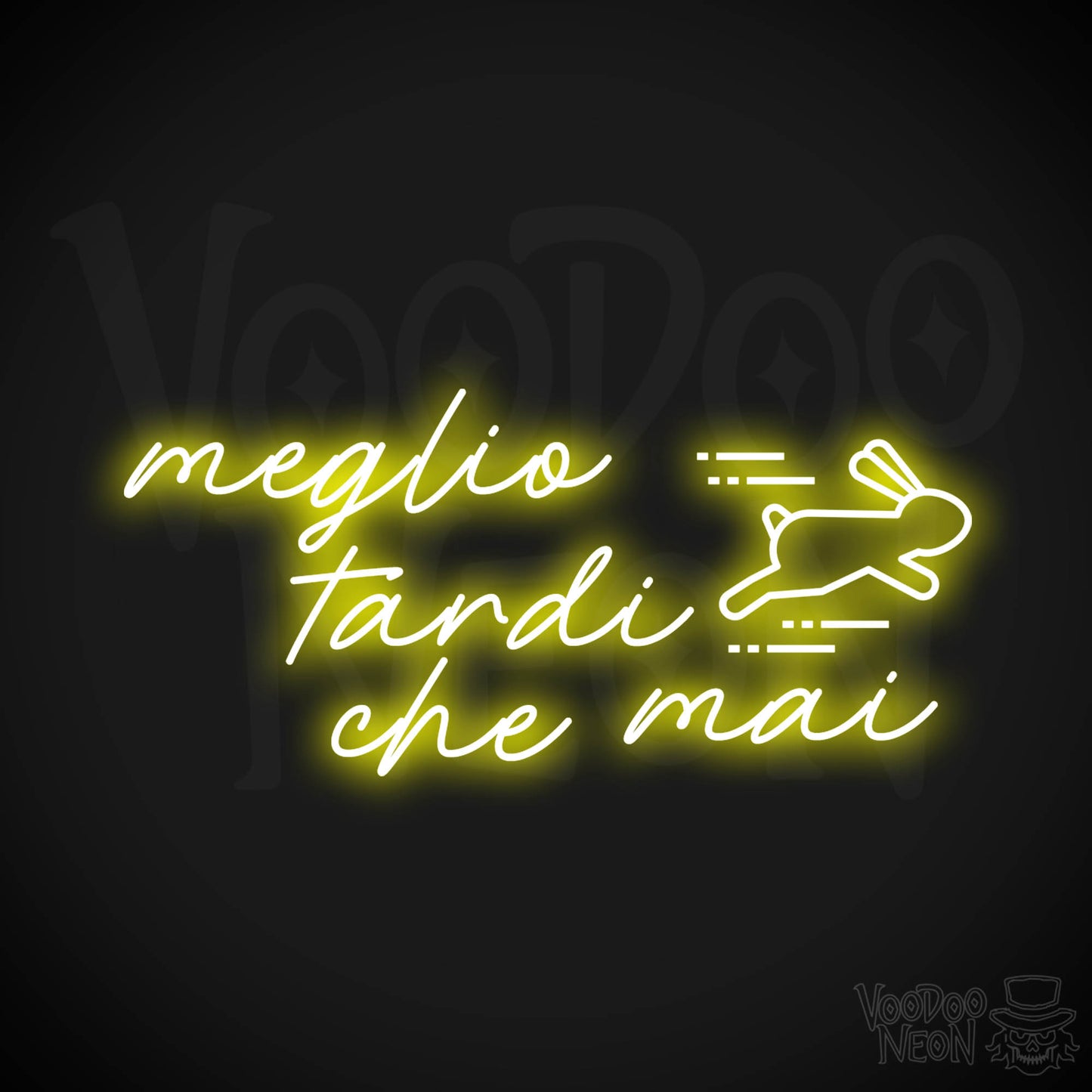 Meglio Tardi Che Mai Neon Sign - Meglio Tardi Che Mai Sign - Color Yellow