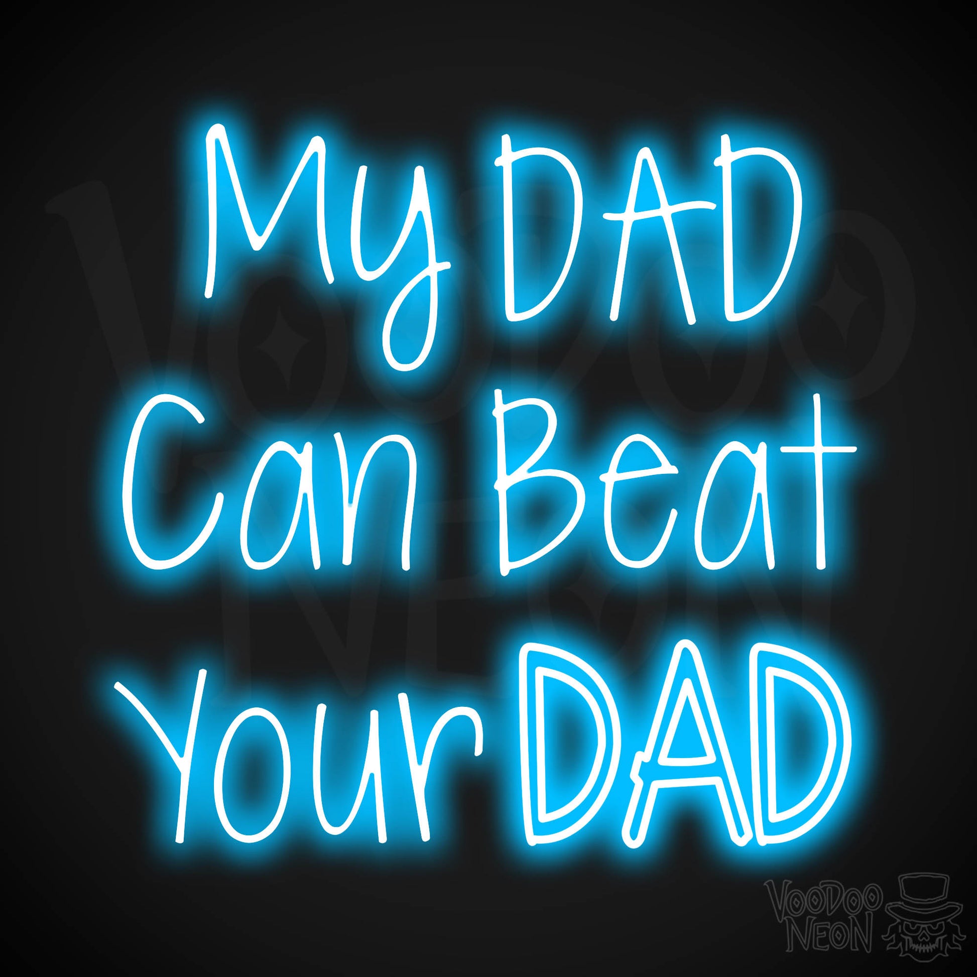 My Dad Can Beat Your Dad LED Neon - Dark Blue