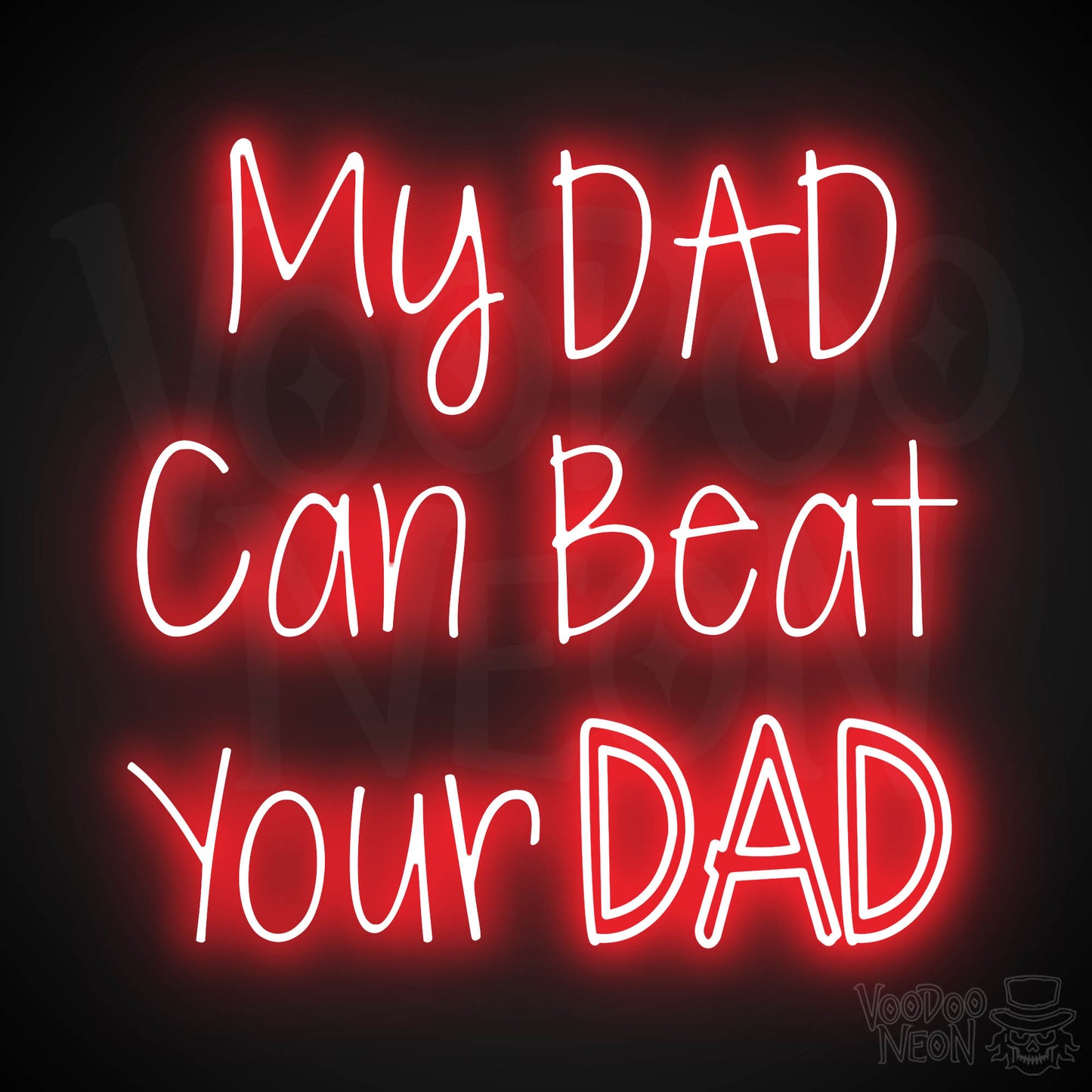 My Dad Can Beat Your Dad LED Neon - Red