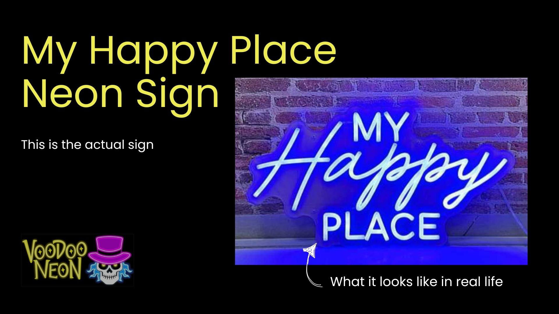 My Happy Place - Actual Neon Sign