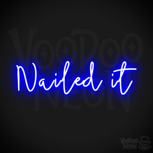 Nailed It Neon Sign - Nail It Sign - Gaming Wall Art - Color Dark Blue