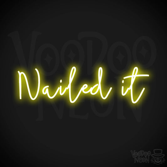 Nailed It Neon Sign - Nail It Sign - Gaming Wall Art - Color Yellow