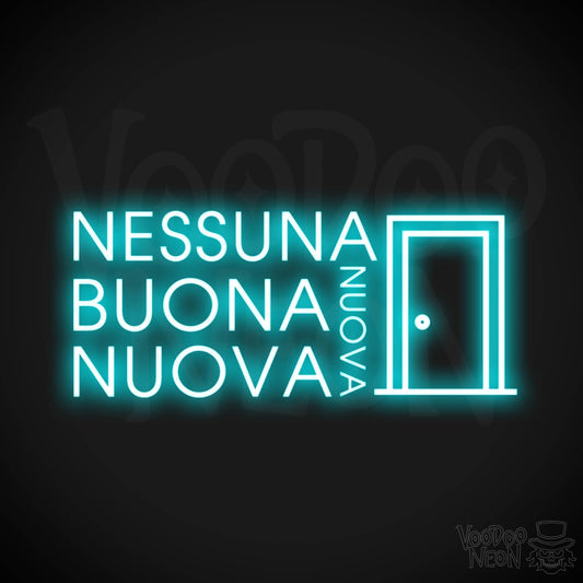 Nessuna Nuova, Buona Nuova Neon Sign - Color Ice Blue