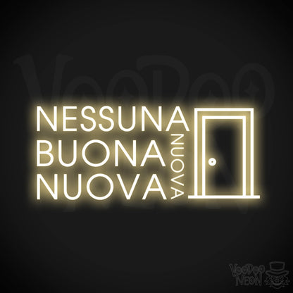 Nessuna Nuova, Buona Nuova Neon Sign - Color Warm White