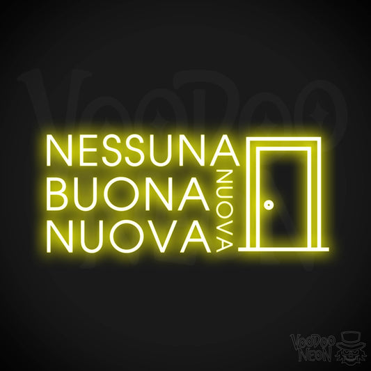 Nessuna Nuova, Buona Nuova Neon Sign - Color Yellow