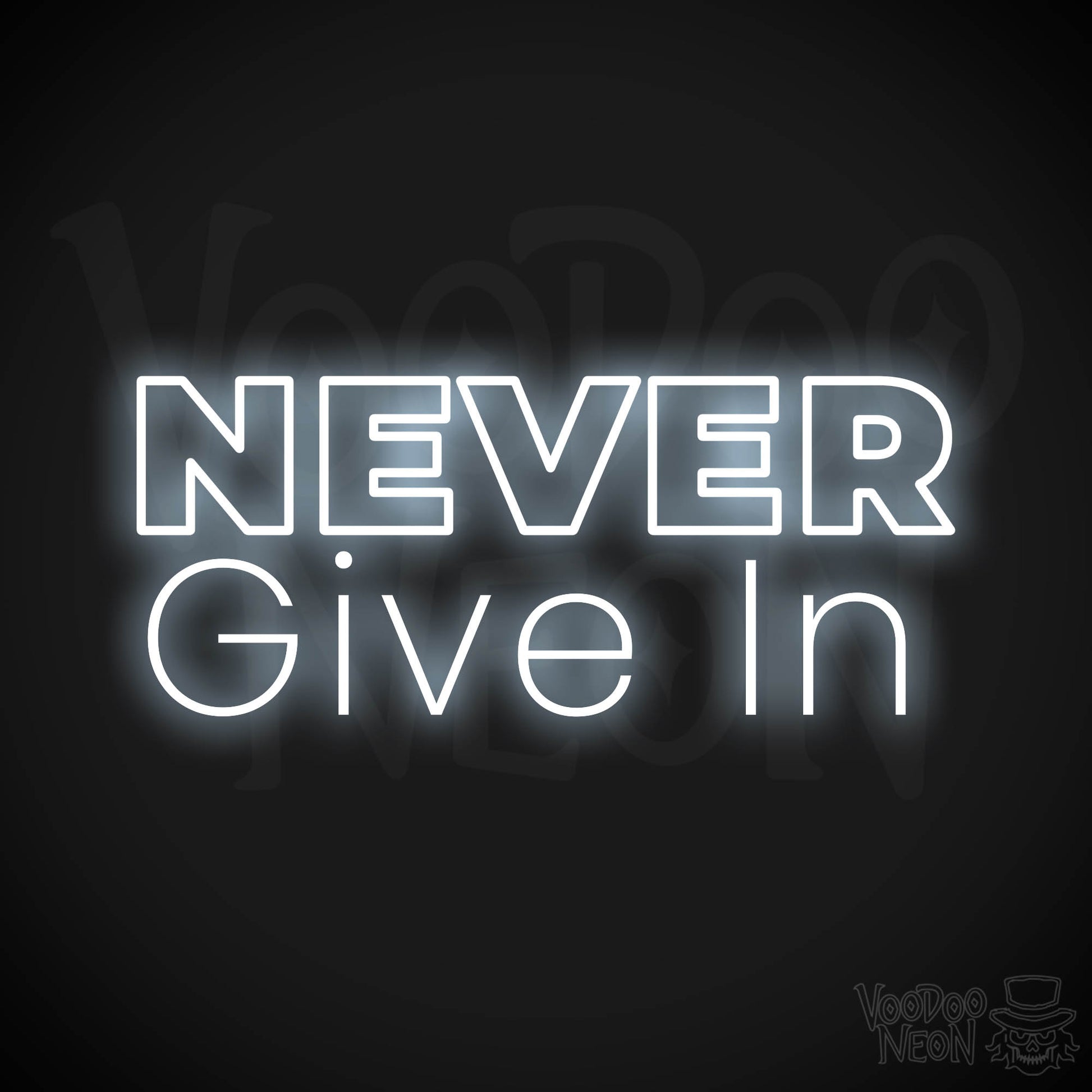 Never Give In Neon Sign - Cool White