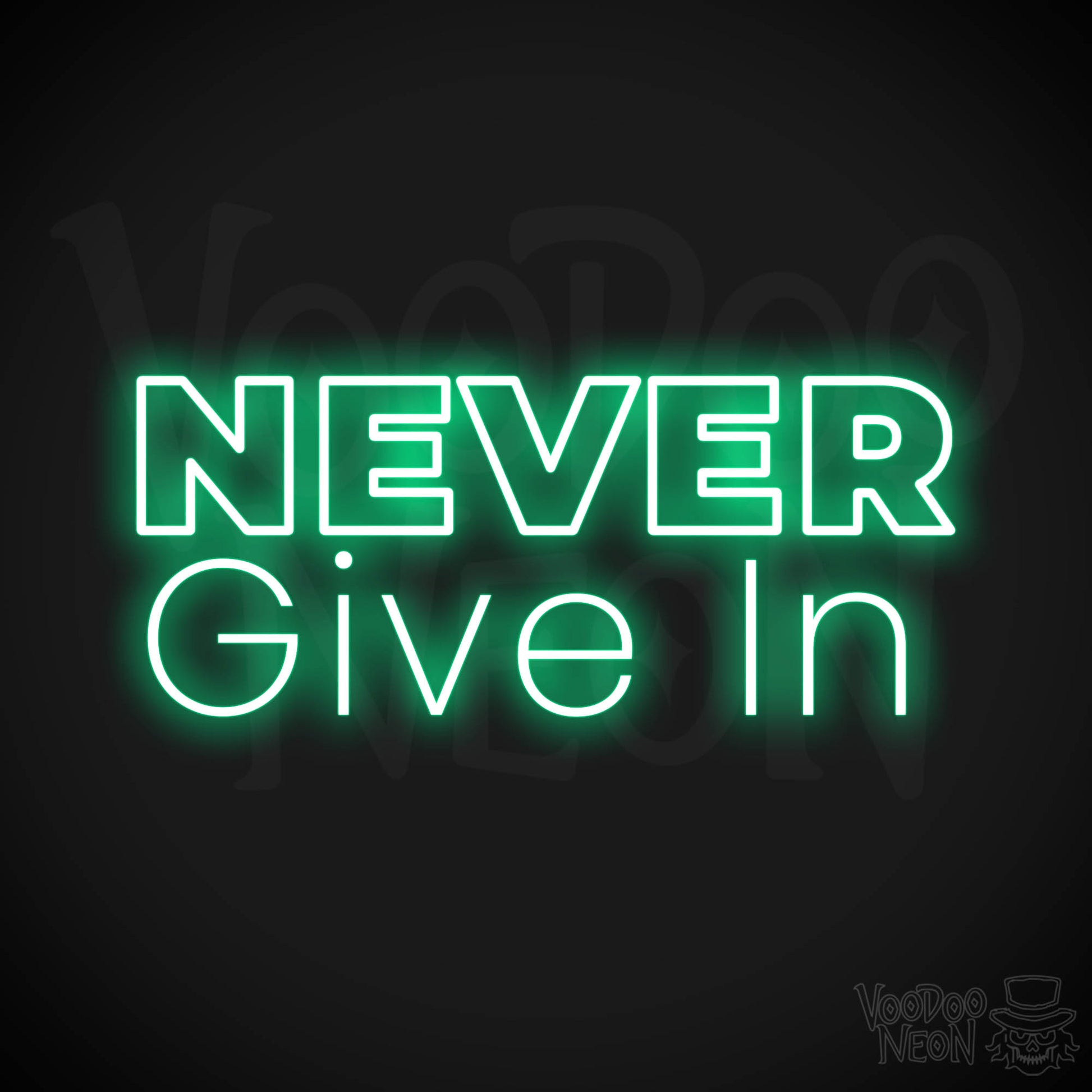 Never Give In Neon Sign - Green