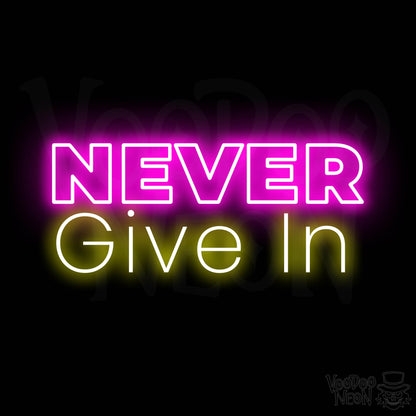 Never Give In Neon Sign - Multi-Color