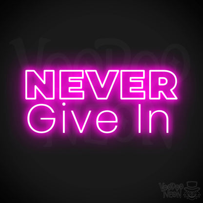 Never Give In Neon Sign - Pink