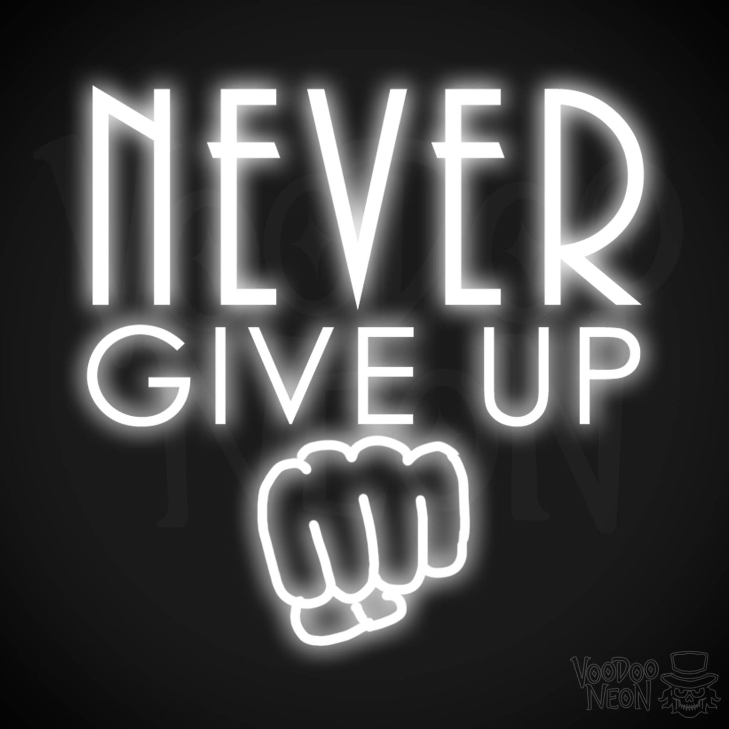 Never Give Up Neon Sign - Neon Never Give Up Sign - LED Sign - Color White
