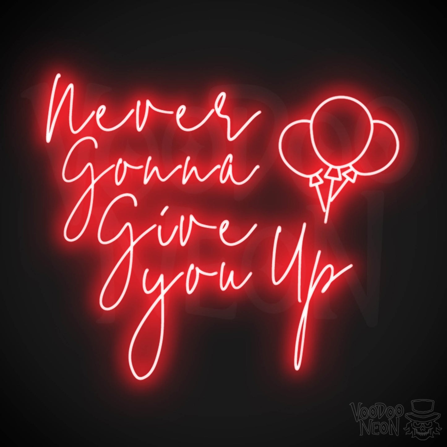 Never Gonna Give You Up Neon Sign - Neon Never Gonna Give You Up Sign - LED Light Up Sign - Color Red