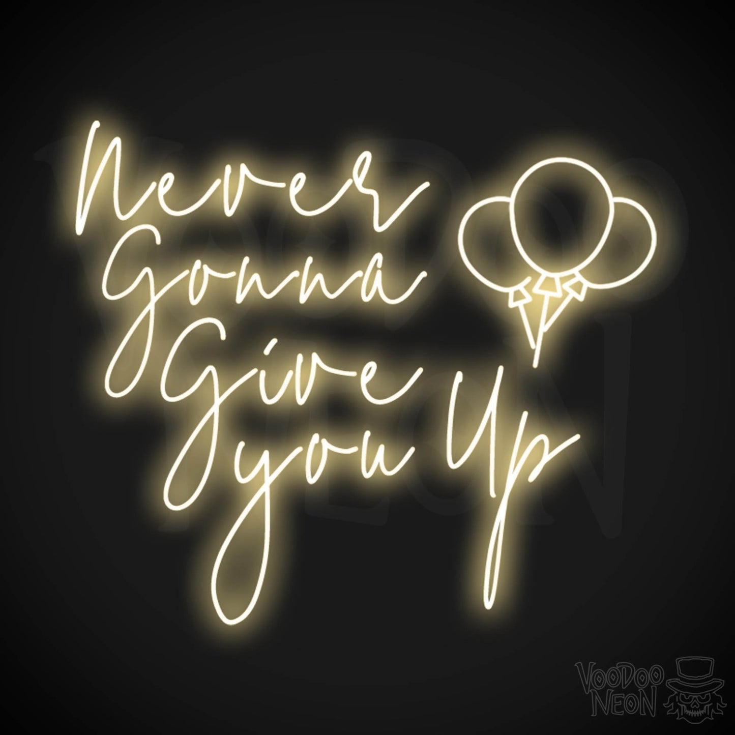Never Gonna Give You Up Neon Sign - Neon Never Gonna Give You Up Sign - LED Light Up Sign - Color Warm White