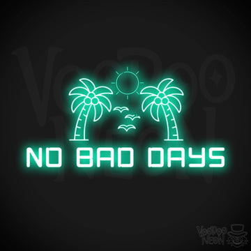 No Bad Days Neon Sign - Neon No Bad Days Sign - LED Wall Art - Color Light Green