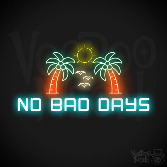 No Bad Days Neon Sign - Neon No Bad Days Sign - LED Wall Art - Color Multi-Color