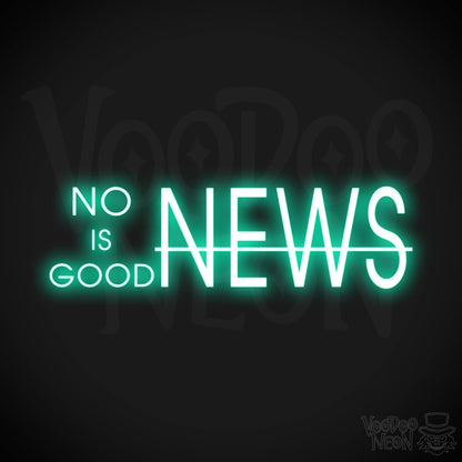 No News Is Good News Neon Sign - No News Is Good News Sign - Color Light Green